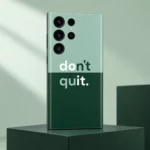 Don't quit quote mobile skin in sage and forest green with do it letters highlighted, green pedestal view